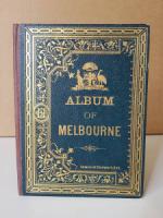 Album of Melbourne. Advance Australia.