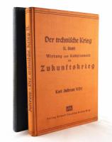 Justrow, Karl. Der technische Krieg. Bd. 1: im Spiegelbild der Kriegserfahrungen und der Weltpresse. Bd. 2: Wirkung und Kampfesweise im Zukunftskrieg.