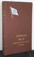 Norddeutscher Lloyd Bremen. Jahrbuch 1914/1915. Der Krieg und die Seeschiffahrt unter besonderer Berücksichtigung des Norddeutschen Lloyd.